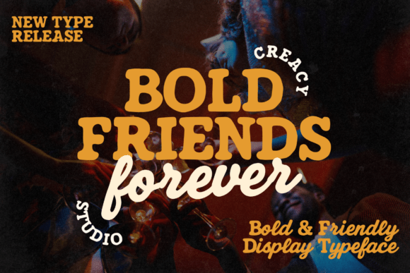 Bold Friends Forever