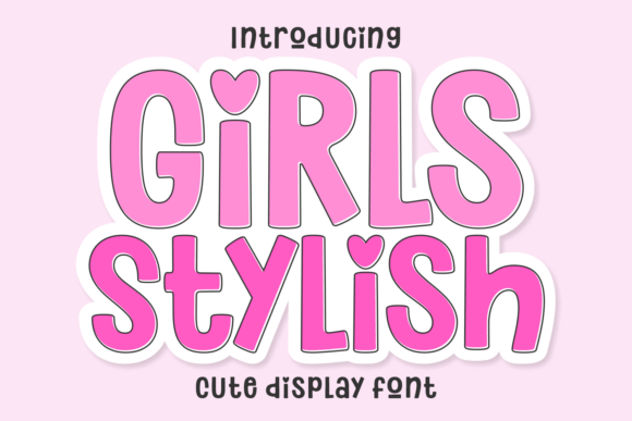 Girls Stylish: A Playful Font with Heart