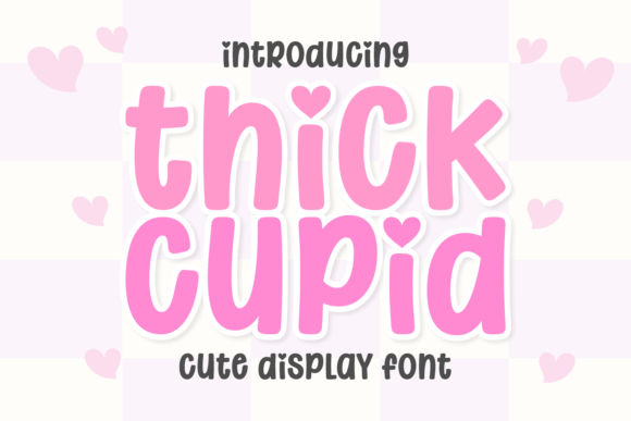 Thick Cupid: A Font of Love and Expression